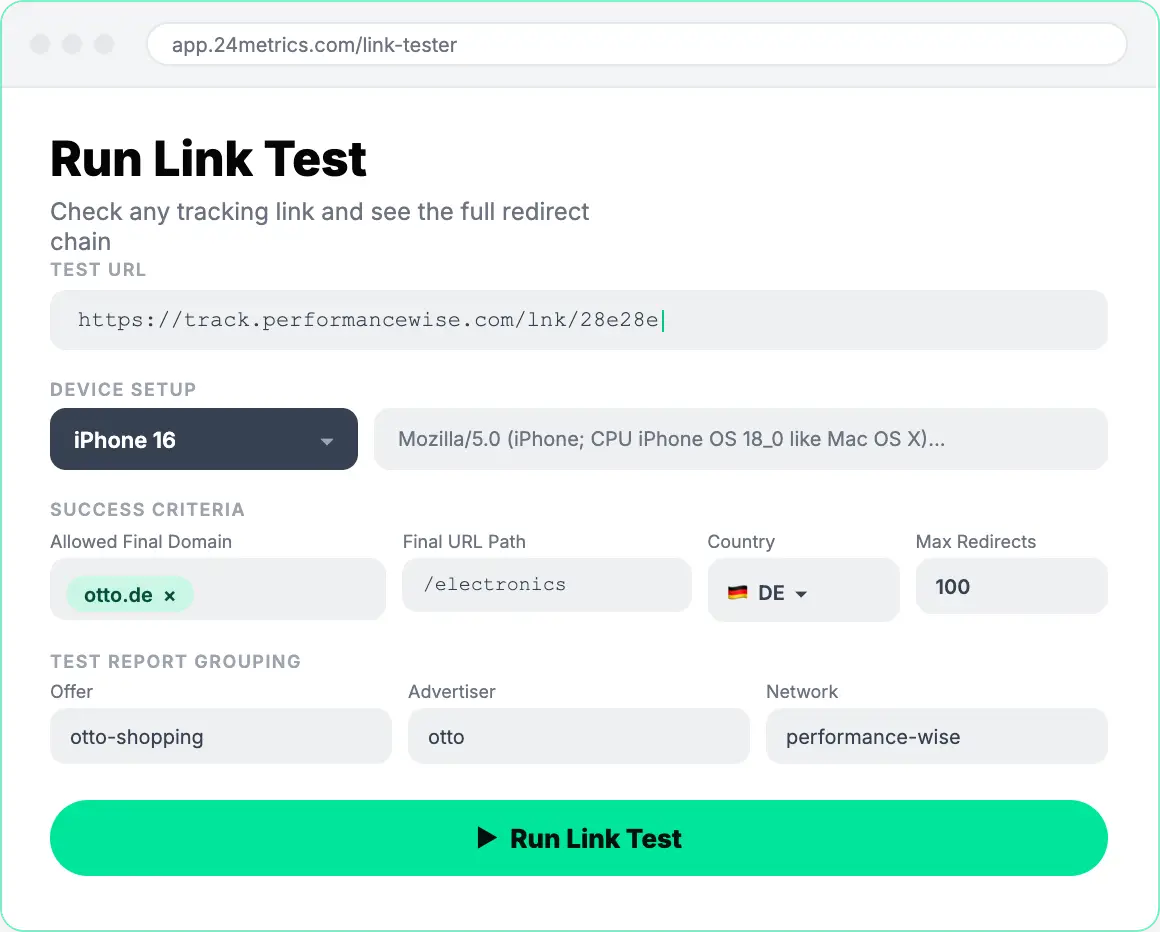 Affiliate Link Checker Options. Includes Deeplink checks, Device and GEO emulation, identify long redirect chains.