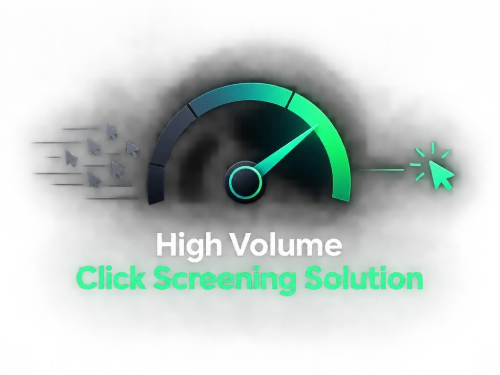 High Volume Click Screening Solution. Able to screen billions of Clicks per day.